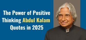 Read more about the article The Power of Positive Thinking Abdul Kalam Quotes in 2025