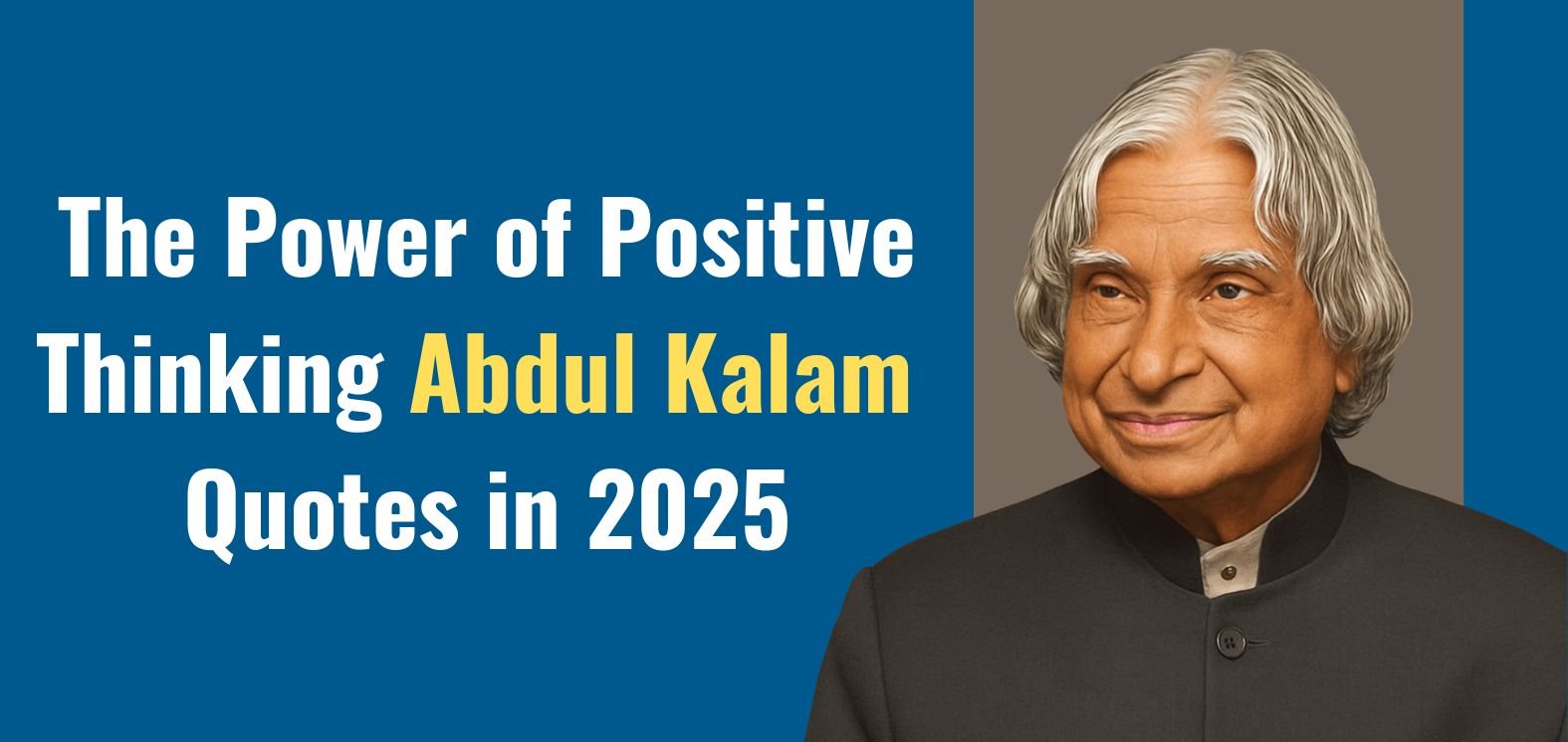 The Power of Positive Thinking Abdul Kalam Quotes in 2025